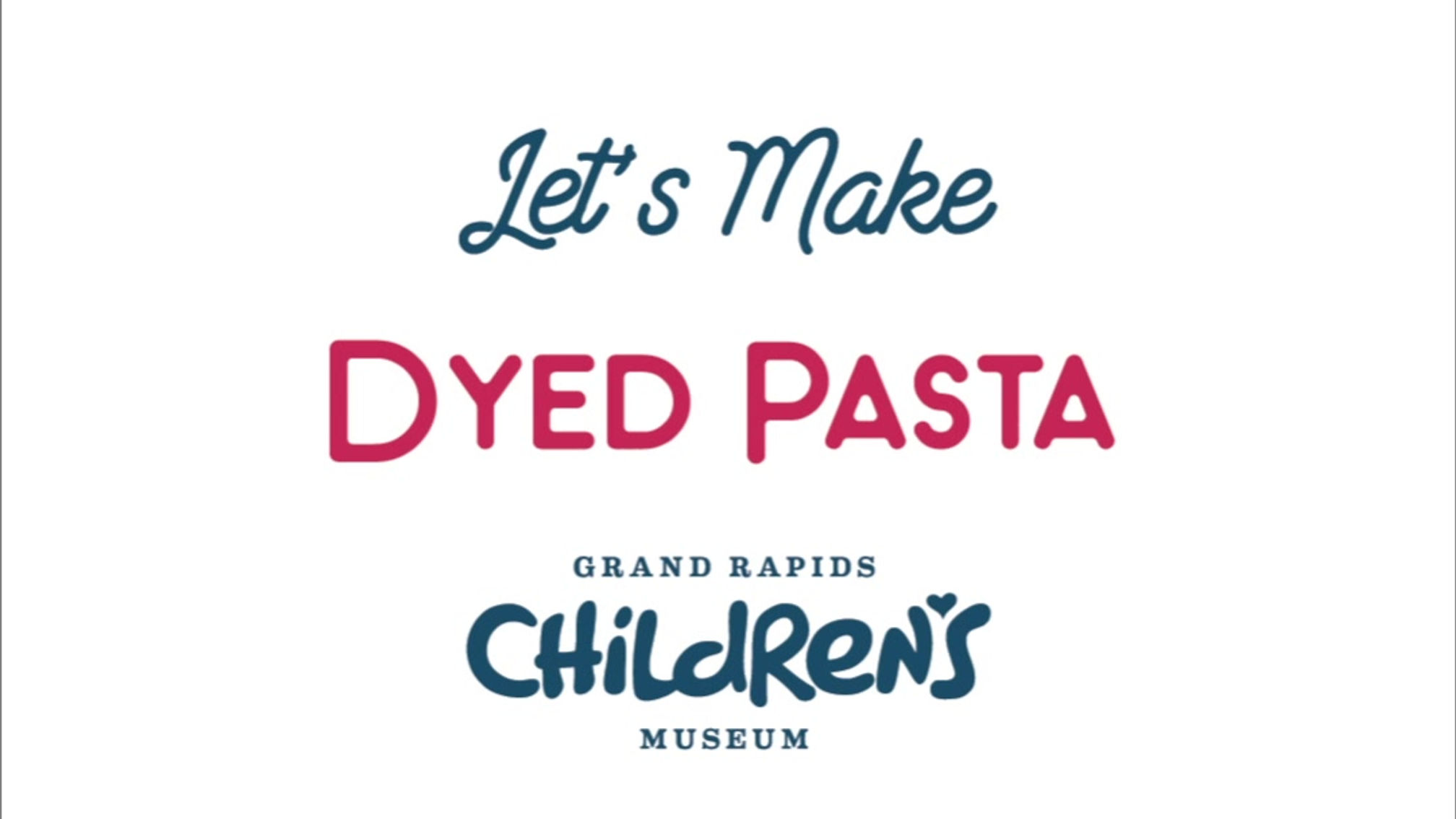 Let's Make Dyed Pasta